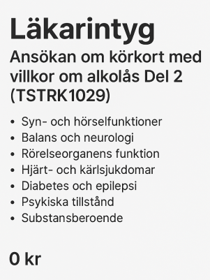 Läkarintyg – Ansökan om körkort med villkor om alkolås (TSTRK1029)